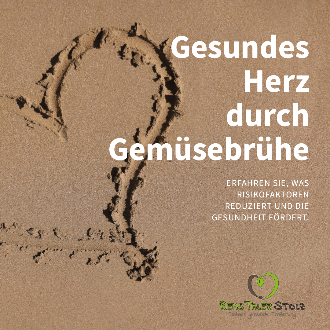 Herzgesundheit durch Gemüsebrühe