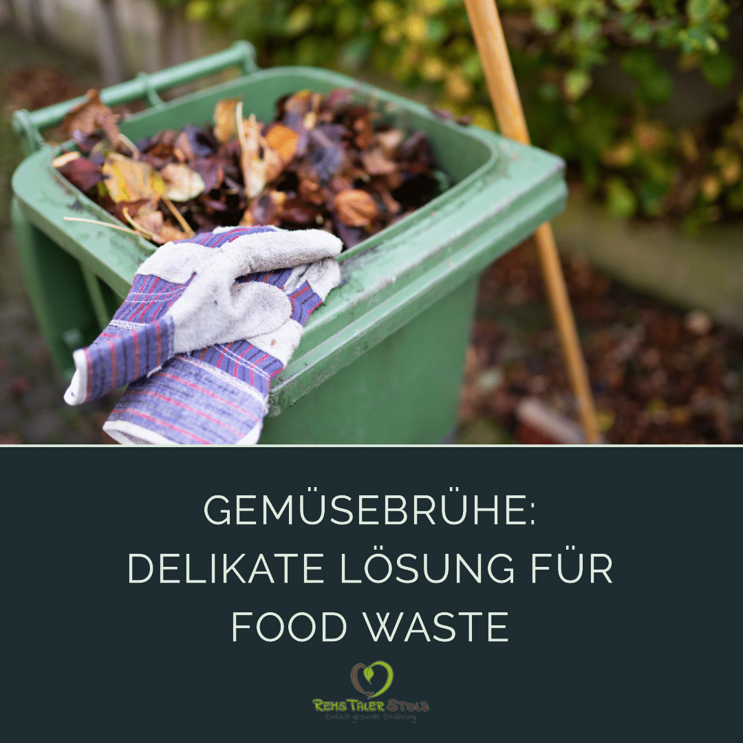 Gemüsebrühe gegen Food Waste