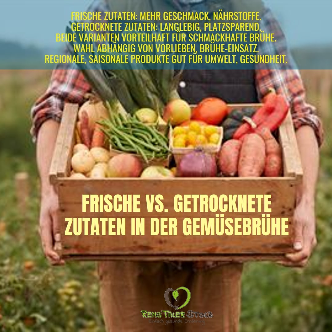 Frische vs. getrocknete Zutaten in der Gemüsebrühe