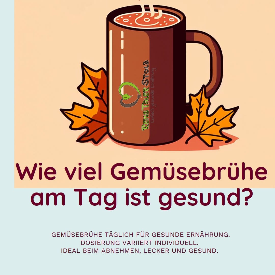 Wie viel Gemüsebrühe am Tag ist gesund?