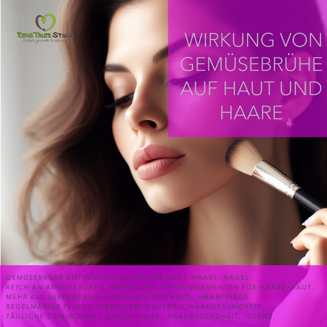 Die Wirkung von Gemüsebrühe auf Haut und Haare